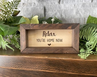 Relax You’re Home Now, First House Decor, Housewarming, Valentine, Couples, Rectangle Box Sign, Tiered Tray Framed Mini