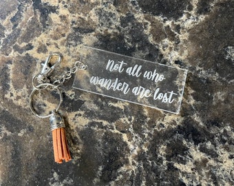 No todos los que deambulan están perdidos, llavero de madera o acrílico, grabado con láser, regalo, cesta de regalo, etiqueta de equipaje, viaje, vacaciones, accesorio clave
