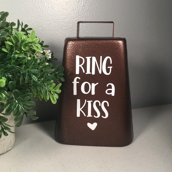 Ring for A Kiss, 7 Inch, Steel Cow Bell, Bride and Groom, Display Table,  Wedding, Bar Decor, Kiss, Couple, Wedding Decor, Rustic, Cowbell 
