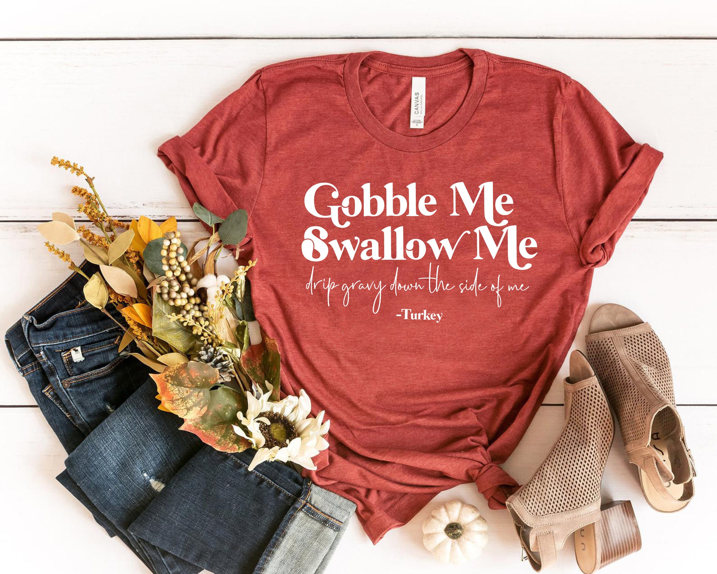 Discover Gobble Me Swallow Me Drip Gravy Down the Side of Me Tee Shirt Tshirt Fall Autumn Thanksgiving Tik Tok Saying Phrase Funny Gift Turkey