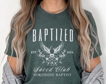 Custom Baptized Shirt, Church Name Shirt, Bible Verse Shirt, Christian Shirts, Baptized Church Tee, Religious Tshirt, Jesus Tee,Baptism Gift