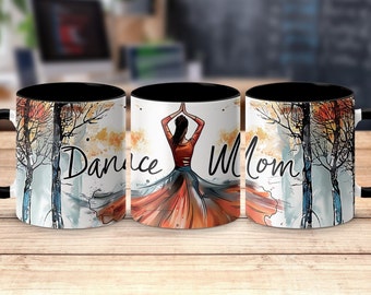 Dance Mom Mug, for Women, Artistic Dancer Design, Unique Gift for Mothers, Mothers Day Gift, Dance Mama Gift, Sports Mom, Dance Mom Gift