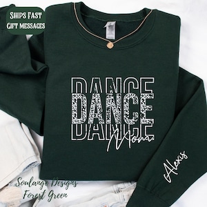 Dance Mom Sweatshirt, Child Name On Sleeve Dance Mom Crewneck, Mom Shirt, Dance Sweatshirt, Mama Sweatshirt, Mothers Day Gift, Dance Gift