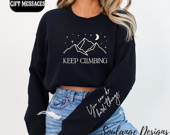 Keep Climbing Inspirational Christian Sweatshirt Sleeve Religious Gift Jesus Shirt Christian Apparel Baptism Gift for Her Gift For Teenager