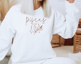 Pisces Sweatshirt / Pisces Shirt / Pisces Gift / Pisces Hoodie / Pisces Zodiac Birthday Gift / Zodiac Sweatshirt