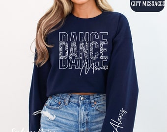 Dance Mom Sweatshirt, Child Name On Sleeve Dance Mom Crewneck, Mom Shirt, Dance Sweatshirt, Mama Sweatshirt, Mothers Day Gift, Dance Gift