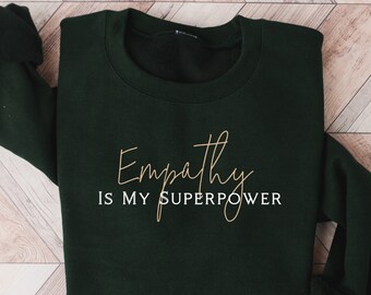 Empath Shirt Empathy is my Superpower Sweatshirt  Psychic Shirt Chakras shirt Yoga Shirt Meditation Shirt Witchy Clothing
