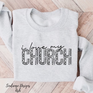 Christian Sweatshirt Bible Verse Sweatshirt Religious Gift Jesus Shirt Baptism Gift for Her Jesus Saves You Baptism Gift I Love My Church image 8