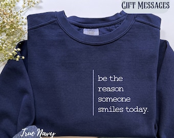 Be The Reason Someone Smiles Today Shirt, Positive Clothing, Dental Hygienist Shirt, Anti-Bullying Shirt, Teacher Tee, Comfort Colors® Shirt