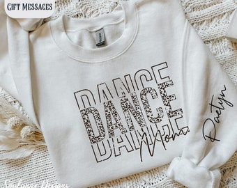 Dance Mom Sweatshirt, Child Name On Sleeve Dance Mom Crewneck, Mom Shirt, Dance Sweatshirt, Mama Sweatshirt, Mothers Day Gift, Dance Gift