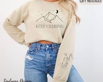 Keep Climbing Inspirational Christian Sweatshirt Sleeve Religious Gift Jesus Shirt Christian Apparel Baptism Gift for Her Gift For Teenager