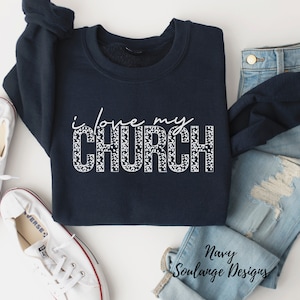 Christian Sweatshirt Bible Verse Sweatshirt Religious Gift Jesus Shirt Baptism Gift for Her Jesus Saves You Baptism Gift I Love My Church image 1