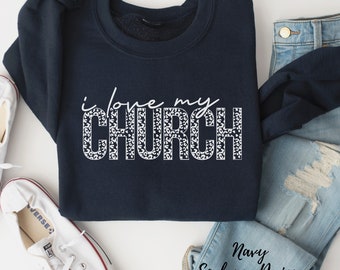 Christian Sweatshirt Bible Verse Sweatshirt Religious Gift Jesus Shirt Baptism Gift for Her Jesus Saves You Baptism Gift I Love My Church