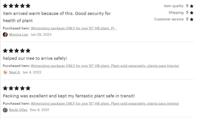 5 Stars Reviews from customers who purchased the Winterizing Protection Package for their plants during the winter season.