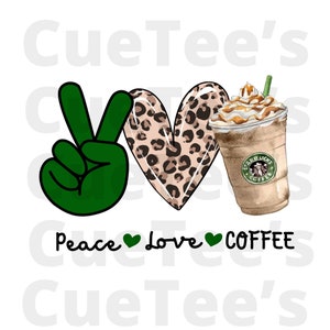Peace love Coffee Design Sublimation Digital Instant Download PNG