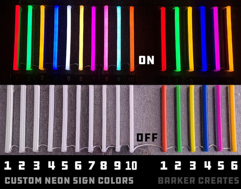 May include: A chart showing 10 different neon sign colors, with the words "ON" and "OFF" displayed above the color samples. The colors are red, green, yellow, blue, white, pink, purple, orange, light blue, and teal. The chart is labeled "CUSTOM NEON SIGN COLORS" and "BARKER CREATES".