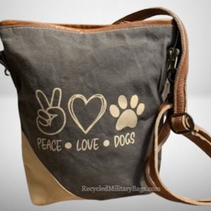 Peace Love Dogs Repurposed & Upcycled Sustainable Military Canvas Crossbody Bag Purse Shoulder Bag Great Gift for Pet Lover, Her, Valentine