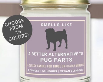Funny Pug Smells Like Candle, Pug Fart Gag Gift, Vegan Scented Candle Gift for Dog Lover, Unique Gifts Dog Mom or Dog Dad, Housewarming Gift