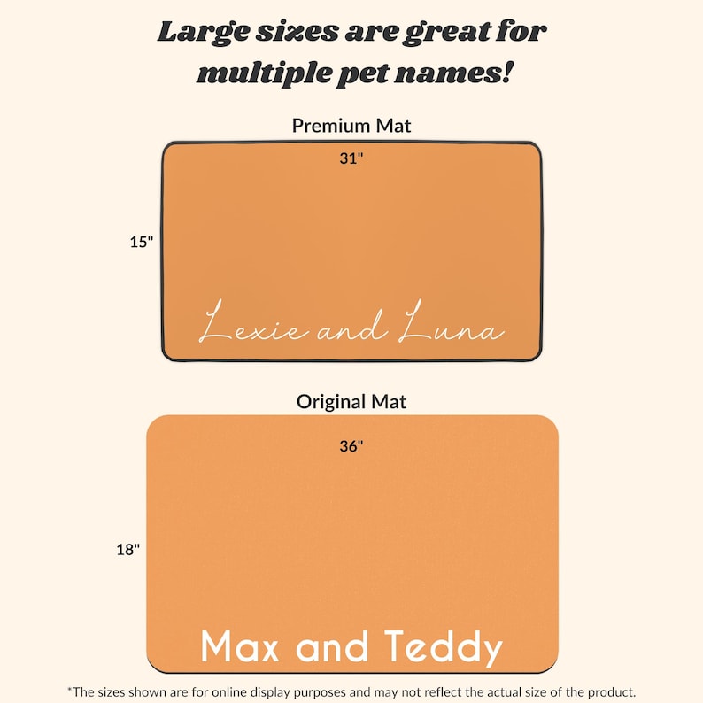 May include: Two orange pet mats with white text. The top mat is 31 inches by 15 inches and says "Lexie and Luna". The bottom mat is 36 inches by 18 inches and says "Max and Teddy".