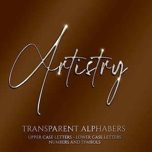 May include: A digital graphic featuring the word "Artistry" in a silver, cursive font. The background is a gradient of brown hues. Below the word are the words "TRANSPARENT ALPHABERS" and "UPPER CASE LETTERS - LOWER CASE LETTERS NUMBERS AND SYMBOLS."