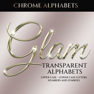 Puede incluir: Diseño de alfabeto cromado dorado con la palabra "Glam" en cursiva. La imagen también incluye el texto "Transparent Alphabets" y "Upper Case - Lower Case Letters Numbers and Symbols". El fondo es un degradado de marrón claro y rosa.