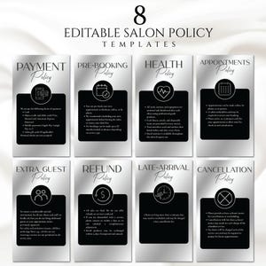 以下が含まれることがあります： シルバーと黒のデザインの、8つの編集可能なサロンポリシーテンプレート。各テンプレートには、支払い、事前予約、健康、予約、追加ゲスト、払い戻し、遅延、キャンセルなど、さまざまなポリシーが記載されています。