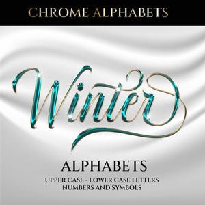 May include: A teal chrome word "Winter" with gold edging, set against a white draped backdrop. The image also includes the words "Chrome Alphabets" and "Alphabets" with details about upper and lower case letters, numbers, and symbols.