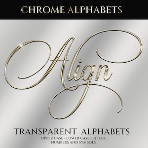 May include: A gold chrome script font spelling "Align" against a gradient grey background. The image also includes the text "Chrome Alphabets" at the top and "Transparent Alphabets" at the bottom, with additional text indicating upper and lower case letters, numbers, and symbols.