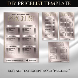 May include: A DIY pricelist template with a metallic gold and rose gold color scheme. The word "PRICELIST" is in gold, with placeholders for business name, categories, and pricing. Includes multiple layout options, with website and contact information.