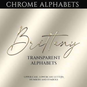 Pode incluir: Design de alfabeto cromado dourado com o nome "Brittany" em fonte cursiva. A imagem inclui o texto "CHROME ALPHABETS" no topo e "TRANSPARENT ALPHABETS" abaixo do nome. Texto adicional diz "LETRAS MAIÚSCULAS, MINÚSCULAS, NÚMEROS E SÍMBOLOS."