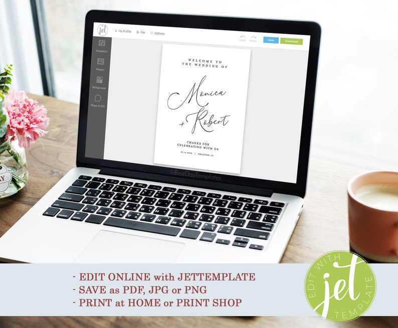 May include: A laptop screen displaying a wedding welcome sign template with the names Monica and Robert. The text "WELCOME TO THE WEDDING OF" is at the top of the sign. The text "THANKS FOR CELEBRATING WITH US" is at the bottom of the sign. The text "EDIT ONLINE with JETTEMPLATE - SAVE as PDF, JPG or PNG - PRINT at HOME or PRINT SHOP" is displayed below the laptop. A logo with the text "EDIT WITH JETTEMPLATE" is in the lower right corner of the image.