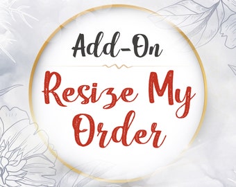 Resize My Order, Change the Size of a Shop Item, Resize My Tamplate, Add this to your cart if you need file resized, Digital Print Resize