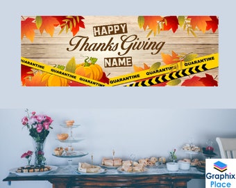 Thanksgiving Banner, Happy Thanksgiving Banner Quarantined, Personalized Thanksgiving banner, Thanksgiving Quarantine Banner for Autum