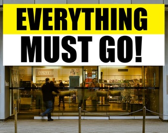 Everything Must Go Store Closing Banner, Advertising Vinyl Banner, For Sale Sign, Clearance Retail Sign, Shop Store Outdoor Banner 4 sizes
