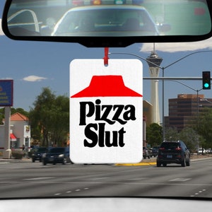Pizza Slut Parody Fast Food Hamburger Fries Lover Car Air Freshener Pendant For Rear View Mirror Unique Freshener