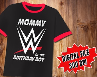 t-shirt WWE Mom of the birthday boy t-shirt Custom shirts Wrestling WWE