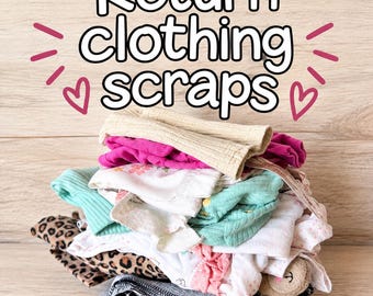 May include: A stack of assorted fabric scraps and clothing remnants in various colors and patterns, including leopard print, solid pink, mint green, and white floral prints. The text "Return clothing scraps" is displayed above the pile.