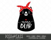 Mama Bear SVG, Cut File for Cricut, Silhouette Dxf, Mothers Day Svg, Mama Bear Png, Mama Bear Design, Mama Bear Stencil, Commercial Use Svg