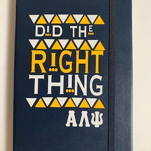 Alpha Lambda Psi “Did the Right Thing” Notebook