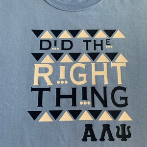 Alpha Lambda Psi Fraternity “Did the Right Thing” T-shirt