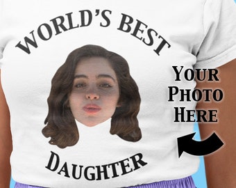 Custom World&#39;s Best Daughter Shirt