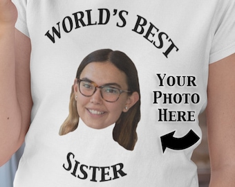 Custom World&#39;s Best Sister Shirt