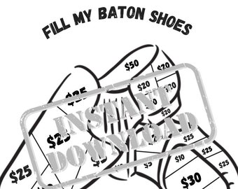 May include: Black and white line art illustration of a pair of shoes with the text "FILL MY BATON SHOES" above the shoes and "THANK YOU FOR YOUR SUPPORT" below the shoes. The shoes are labeled with dollar amounts.