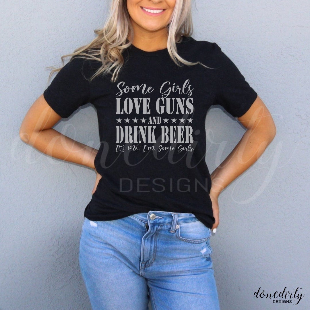 Women's Shirts Gun Shirts Shirts With Guns Beer Shirt Etsy