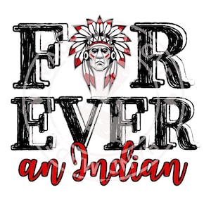 Forever An Indian PNG, design par sublimation, téléchargement numérique, rouge / noir GAME DAY