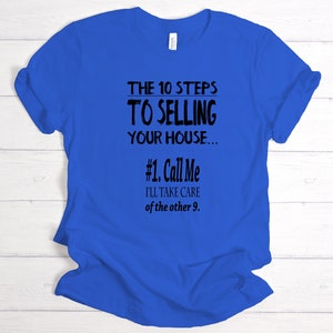 Real Estate Agent Shirt | 10 Steps to Selling Your Home | Sell Your House T-Shirt | Realtor Gift | Gift for Real Estate Agent