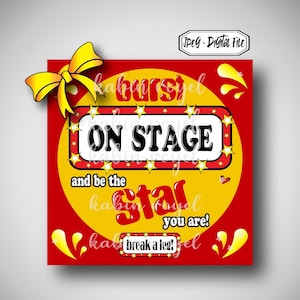 May include: A red and yellow printable sign with the text "ON STAGE and be the star you are! break a leg!" in a retro style.