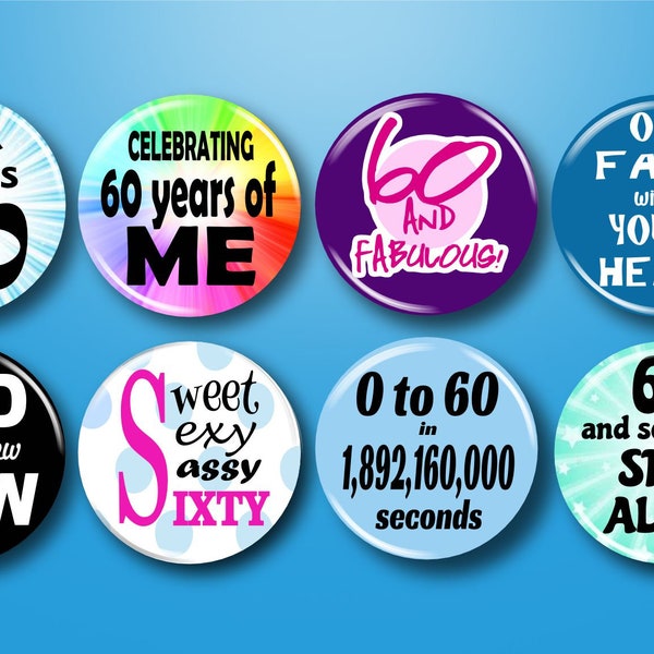 60th Birthday Pins, Buttons, Set of 8 Pinbacks, 1.25", 60th Party, Celebration, 60th Birthday Gift, 60 and Fabulous