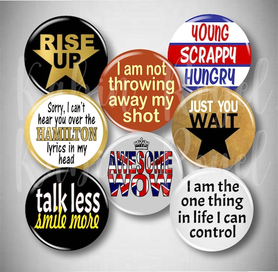 Hamilton Musical Broadway Pins Buttons Pinbacks Theatre Kid Gift Rise Up