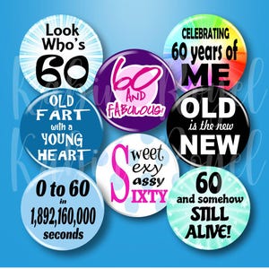 60th Birthday Pins Pinback Buttons Funny 60th Party Favors, Set of 8